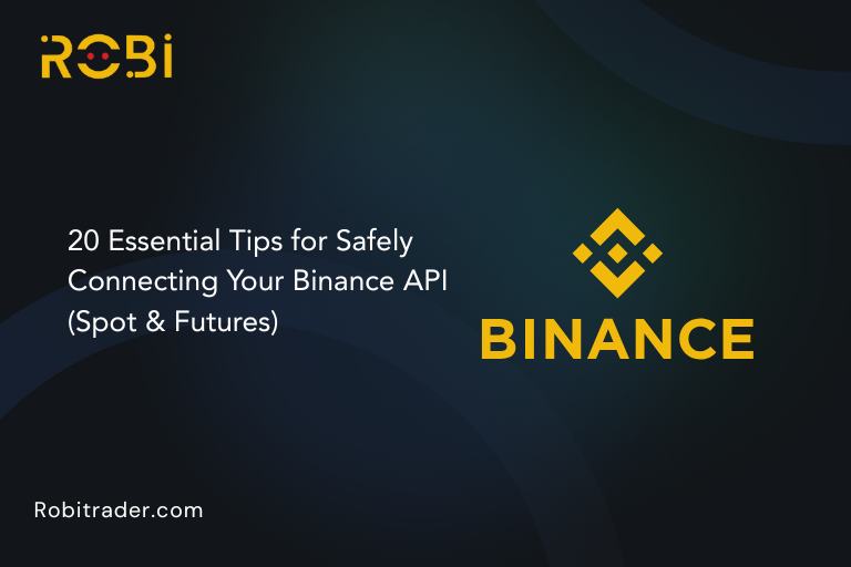 20 Essential Tips for Safely Connecting Your Binance API (Spot & Futures)